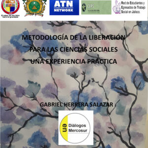 METODOLOGÍA DE LA LIBERACIÓN PARA LAS CIENCIAS SOCIALES. UNA EXPERIENCIA PRÁCTICA