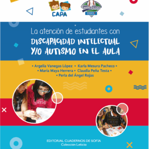 LA ATENCIÓN DE ESTUDIANTES CON DISCAPACIDAD INTELECTUAL Y/O AUTISMO EN EL AULA