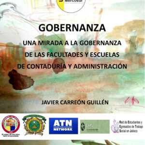 GOBERNANZA UNA MIRADA A LA GOBERNANZA DE LAS FACULTADES Y ESCUELAS DE CONTADURÍA Y ADMINISTRACIÓN