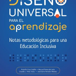 Diseño universal para el aprendizaje: notas metodológicas para una educación inclusiva